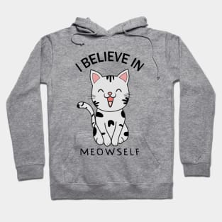 I Believe In Meowself, Funny Cat Hoodie